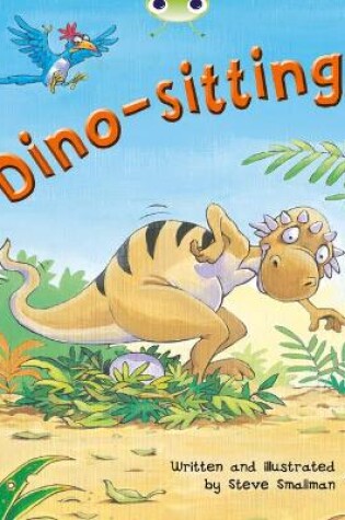 Cover of Bug Club Independent Fiction Year Two Orange B Dino-sitting
