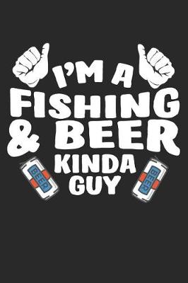 Book cover for I'm a Fishing & Beer Kinda Guy