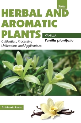 Book cover for HERBAL AND AROMATIC PLANTS - Vanilla planifolia (VANILLA)