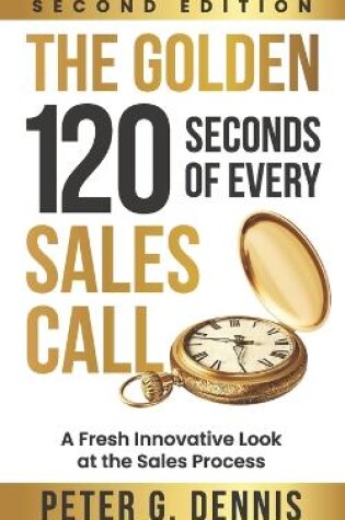 Cover of The Golden 120 Seconds of Every Sales Call