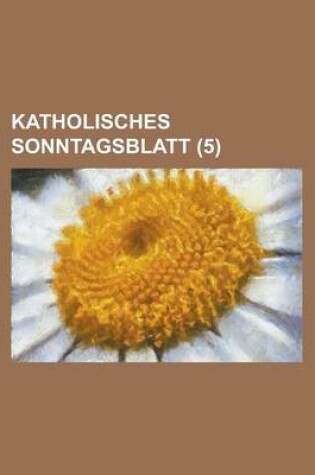 Cover of Katholisches Sonntagsblatt (5 )