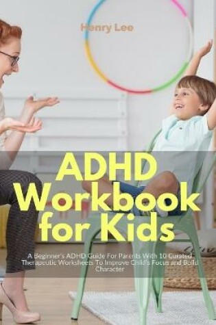 Cover of ADHD Workbook for Kids