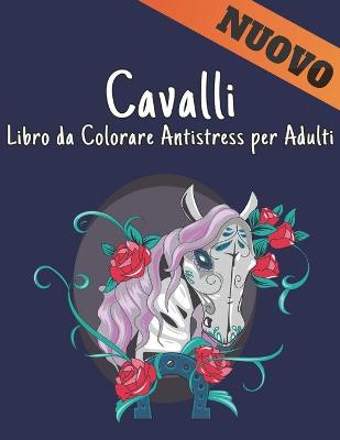 Book cover for Libro da Colorare Antistress per Adulti Cavalli Nuovo