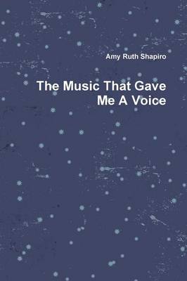 Book cover for The Music That Gave Me a Voice