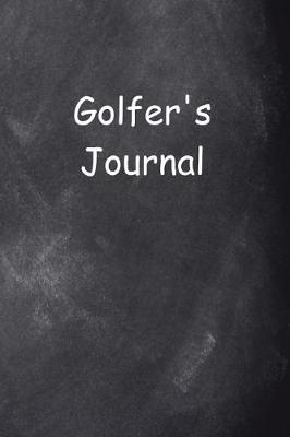 Book cover for Golfer's Journal Chalkboard Design