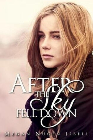 Cover of After the Sky Fell Down