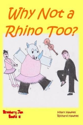 Cover of Why Not a Rhino Too?