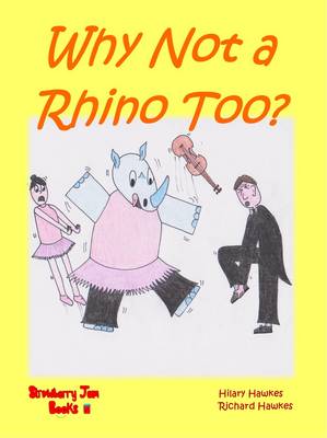 Book cover for Why Not a Rhino Too?