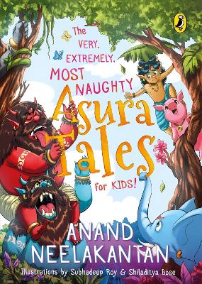 Book cover for The Very, Extremely, Most Naughty Asura Tales for Kids