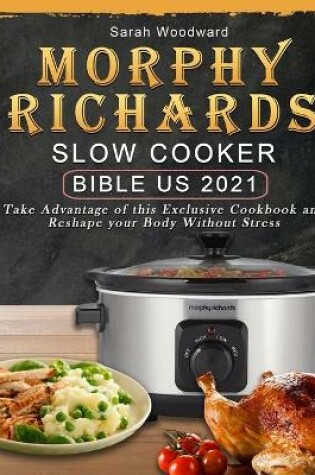 Cover of Morphy Richards Slow Cooker Bible US 2021