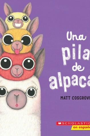 Cover of Una Pila de Alpacas (a Stack of Alpacas)