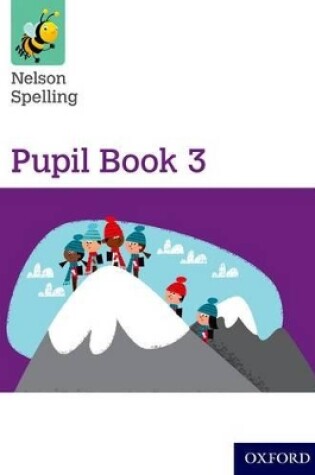 Cover of Nelson Spelling Pupil Book 3 Year 3/P4