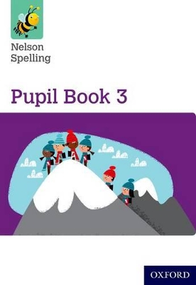 Book cover for Nelson Spelling Pupil Book 3 Year 3/P4