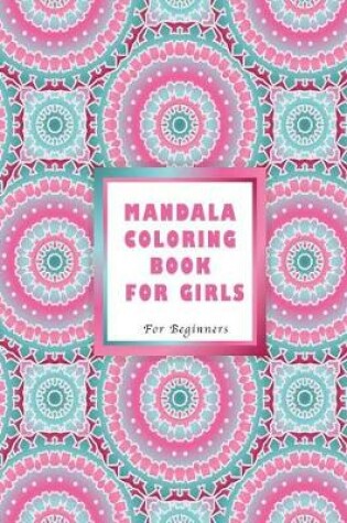 Cover of Mandala Coloring Book for Girls