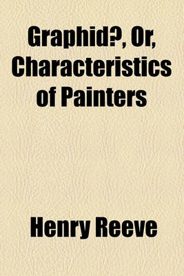 Book cover for Graphidae, Or, Characteristics of Painters