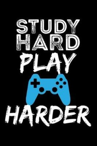 Cover of Study Hard Play Harder