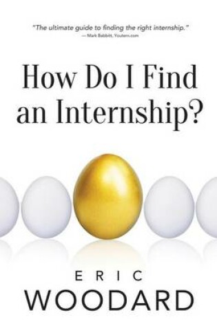 Cover of How Do I Find An Internship?