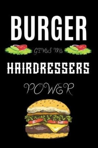 Cover of Burger Gives Me Hairdressers Power