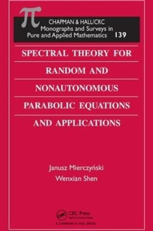 Cover of Spectral Theory for Random and Nonautonomous Parabolic Equations and Applications