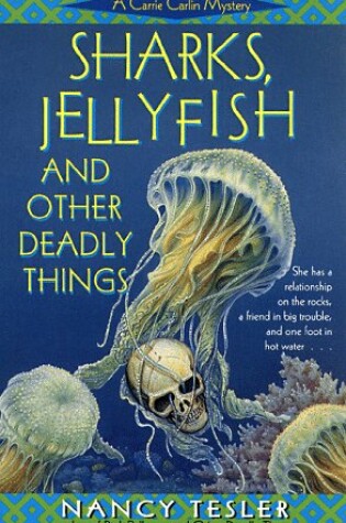 Cover of Sharks, Jellyfish, and Other Deadly Things