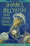 Book cover for Sharks, Jellyfish, and Other Deadly Things