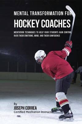 Book cover for Mental Transformation for Hockey Coaches