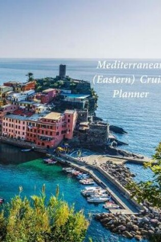 Cover of Mediterranean (Eastern) Cruise Planner