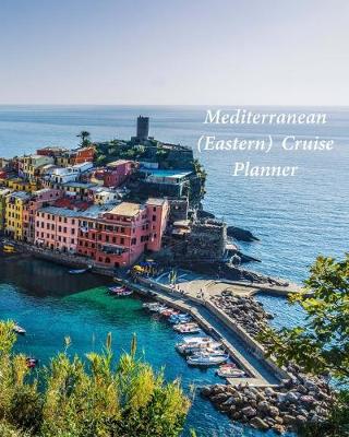 Book cover for Mediterranean (Eastern) Cruise Planner