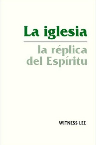 Cover of La Iglesia la Replica del Espiritu
