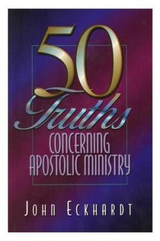 Cover of 50 Truths Concerning Apostolic Ministry