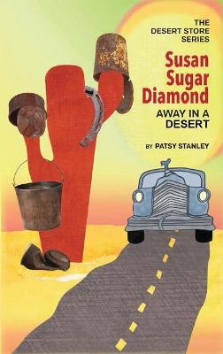 Book cover for Susan Sugar Diamond Away in a Desert
