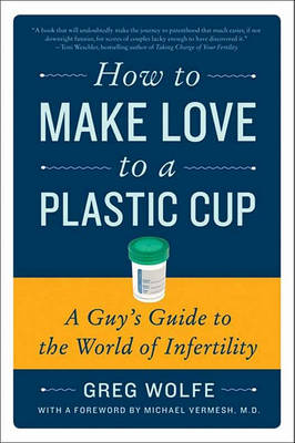 Book cover for How to Make Love to a Plastic Cup