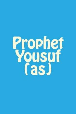 Cover of Prophet Yousuf (As)