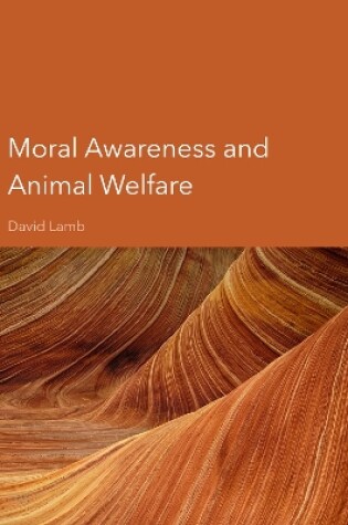 Cover of Moral Awareness and Animal Welfare