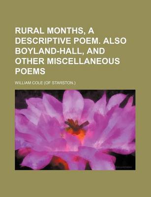 Book cover for Rural Months, a Descriptive Poem. Also Boyland-Hall, and Other Miscellaneous Poems