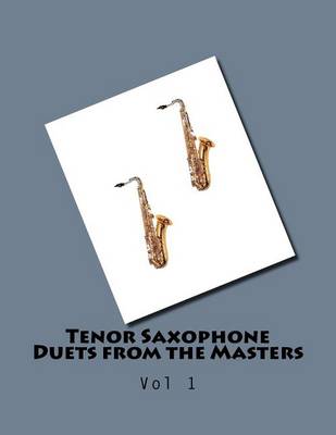 Book cover for Tenor Saxophone Duets from the Masters