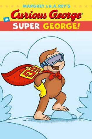 Cover of Curious George in Super George!
