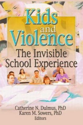 Cover of Kids and Violence: The Invisible School Experience