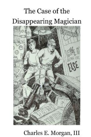 Cover of The Case of the Disappearing Magician