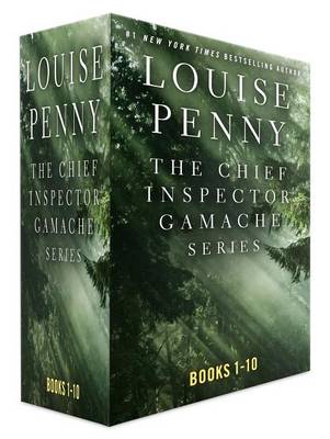 Cover of The Chief Inspector Gamache Series, Books 1 - 10