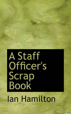 Book cover for A Staff Officer's Scrap Book