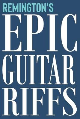 Cover of Remington's Epic Guitar Riffs