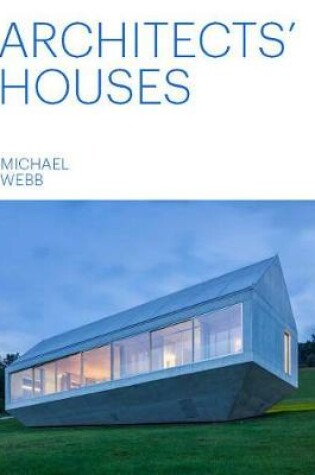 Cover of Architects' Houses (30 Inventive and Imaginative Homes Architects Designed and Live In)