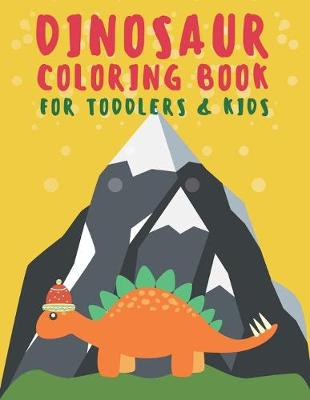 Book cover for Dinosaur Coloring Book for Toddlers & Kids