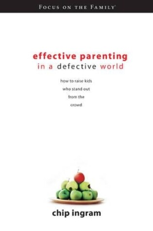 Cover of Effective Parenting in a Defective World
