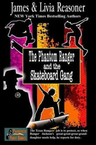 Cover of The Phantom Ranger and the Skateboard Gang