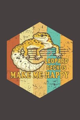 Book cover for Leopard Geckos Make Me Happy