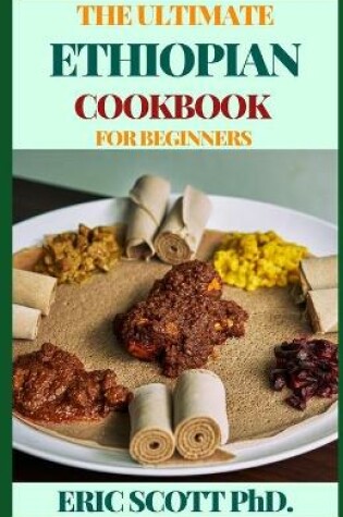 Cover of The Ultimate Ethiopian Cookbook for Beginners