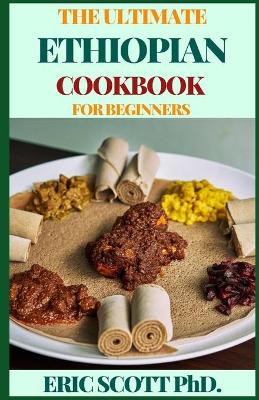 Book cover for The Ultimate Ethiopian Cookbook for Beginners