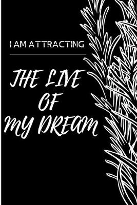 Book cover for I Attracting The Live Of My Dream